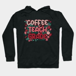 Coffee Teach Grade in Spring Colors Hoodie